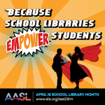 American Association of School Librarians promotion for School Libraries Month